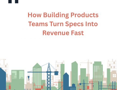 How Building Products Teams Turn Specs Into Revenue Fast