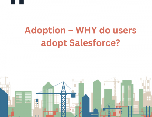 Adoption – WHY do users adopt Salesforce?